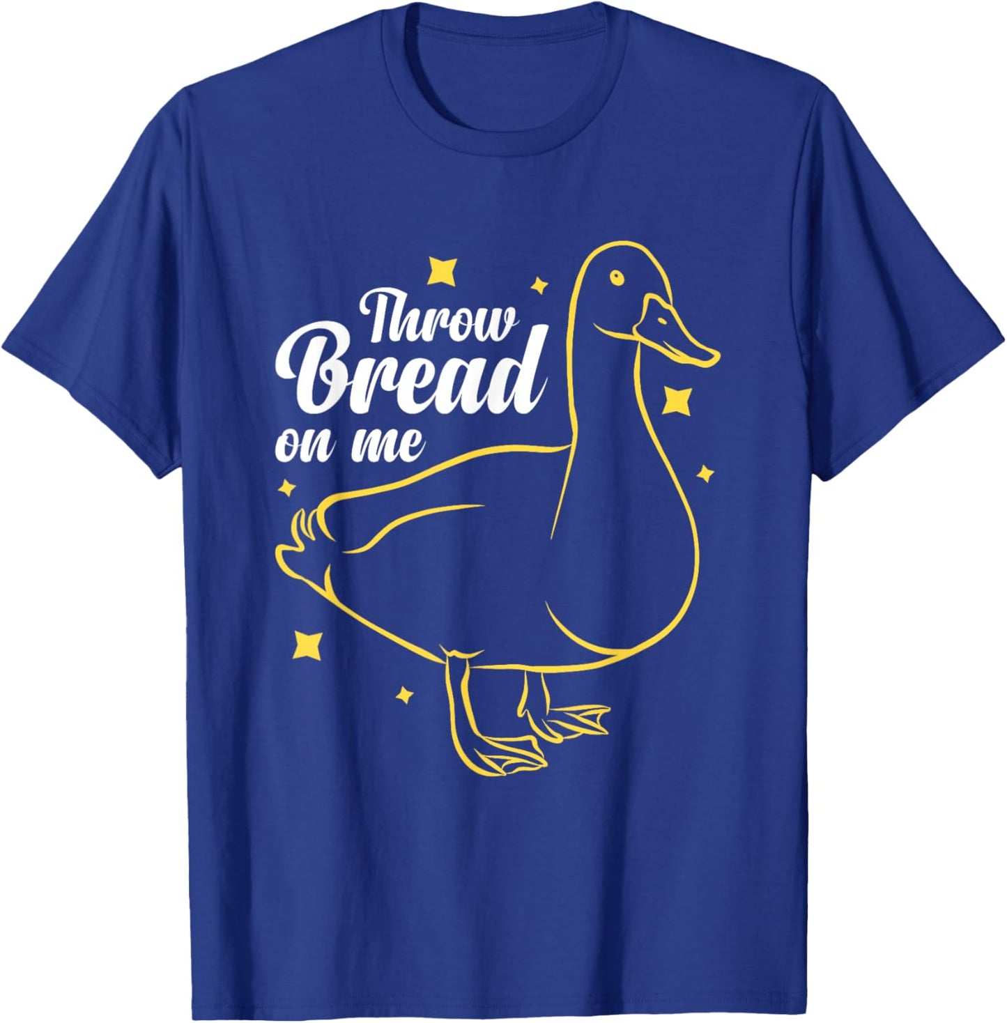 Throw Bread On Me T-Shirt - T-Shirt | Royal