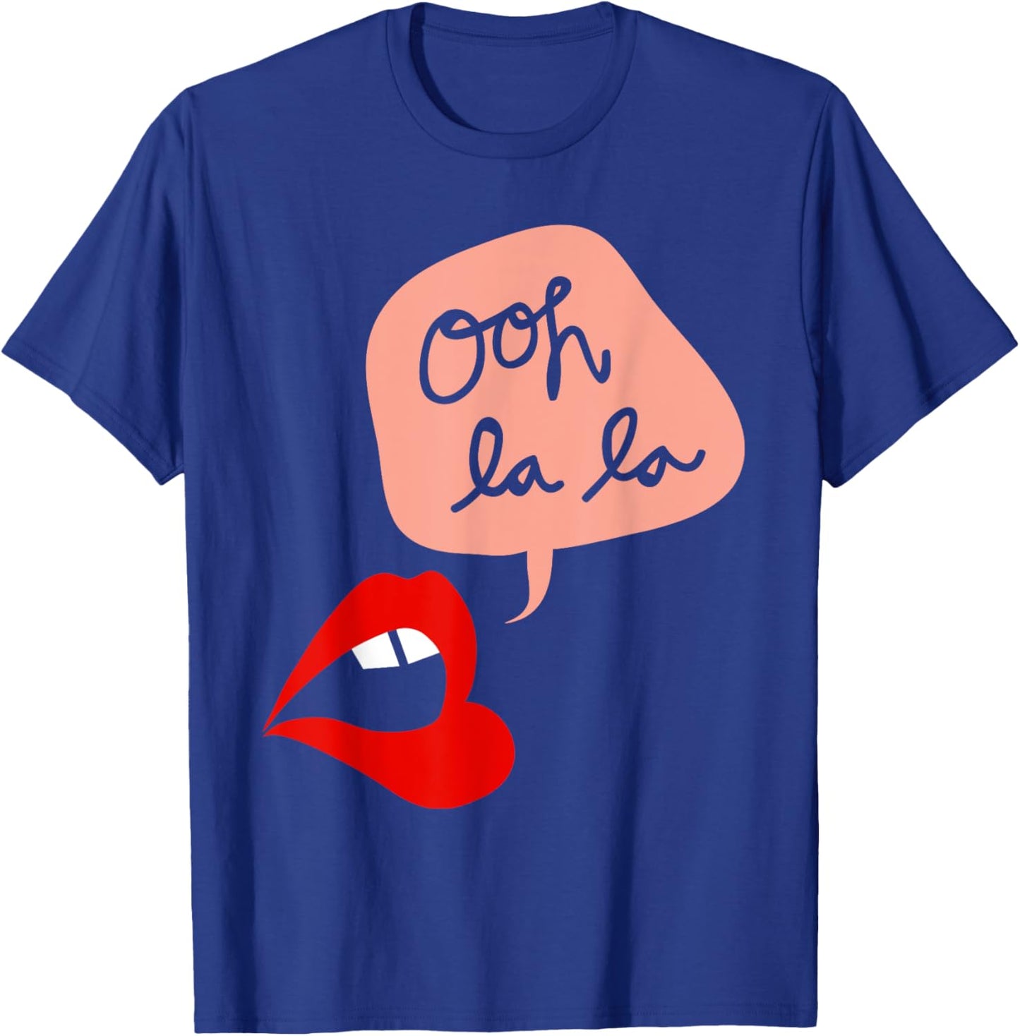 Ooh La La Women Lips Funny T-Shirt - T-Shirt | Royal