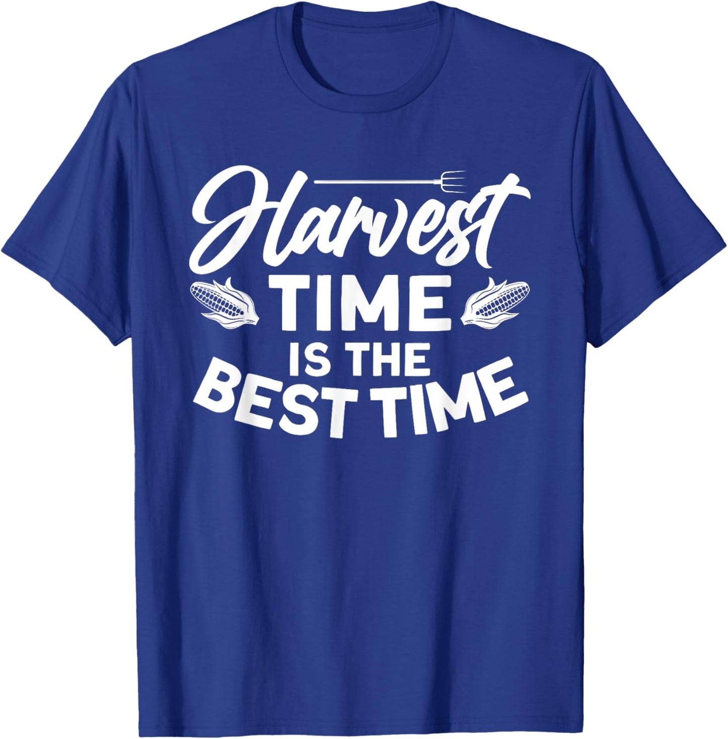 Harvest Time Is The Best Time T-Shirt - T-Shirt | Royal