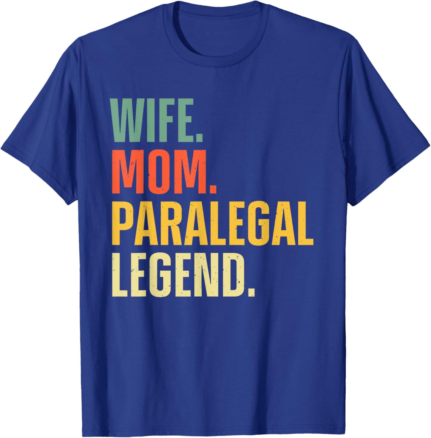 Paralegal Art Wife Mom Legal Assistant Paralegal T-Shirt - T-Shirt | Royal