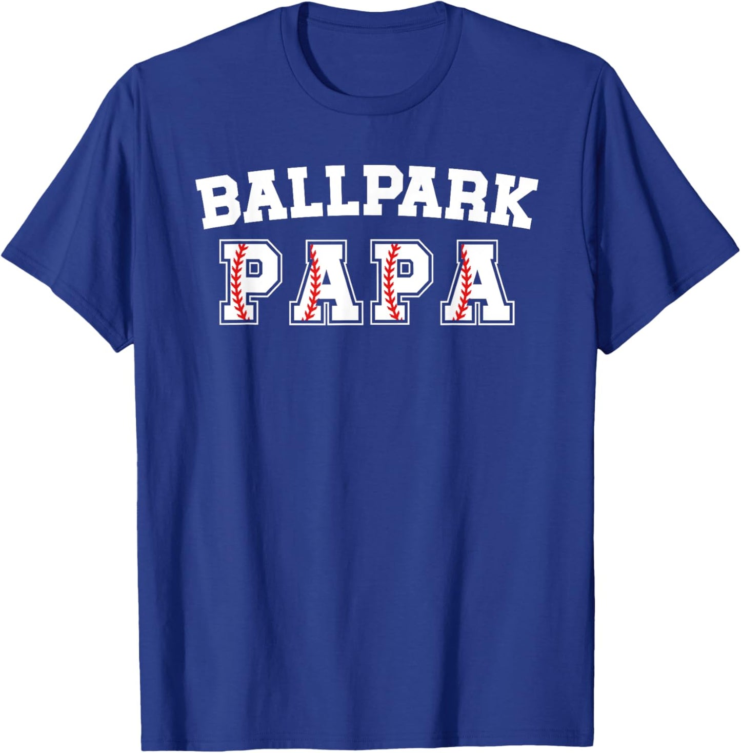 Ballpark Papa Baseball Papa Of A Baseball Player Papa T-Shirt - T-Shirt | Royal