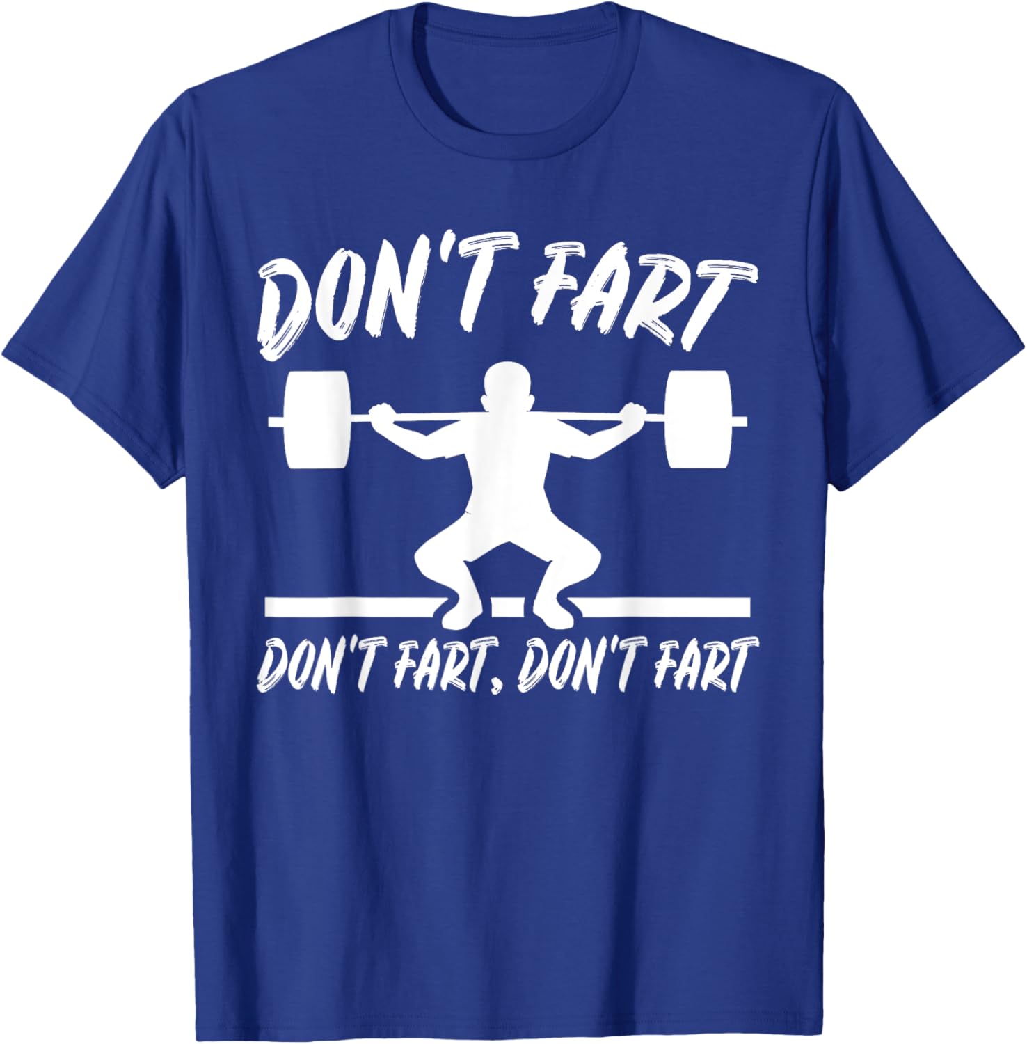 Don't Fart Weight Lifting Gym Workout: Boys & Graphic T-Shirt - T-Shirt | Royal