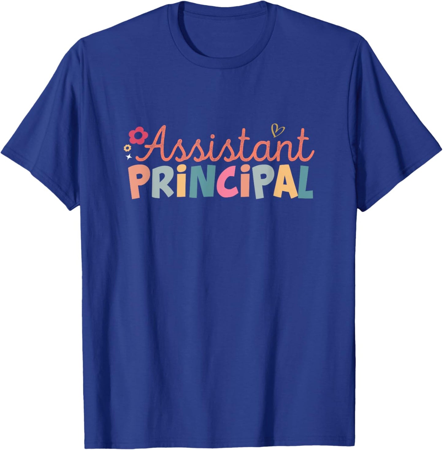 Funny Assistant Principal Funny School Worker Assistant T-Shirt - T-Shirt | Royal