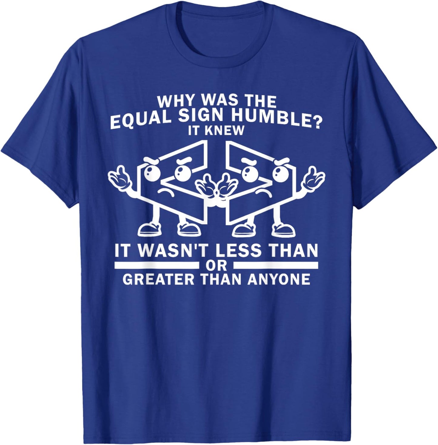 Funny Less Than or Greater Than Math Joke T-Shirt - T-Shirt | Royal
