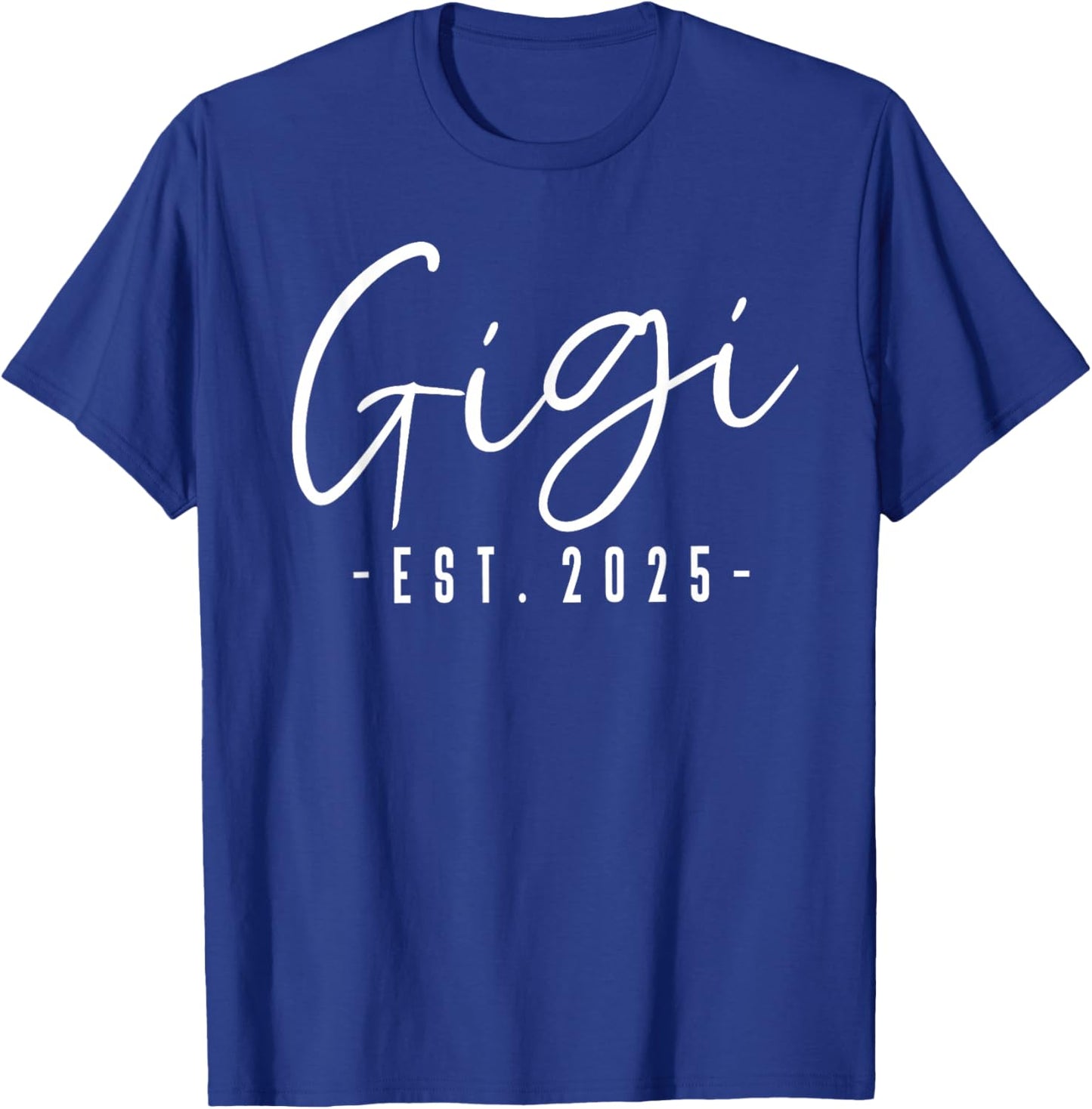 Gigi Est 2025 Gigi To Be Gifts New Gigi 2025 Pregnancy T-Shirt - T-Shirt | Royal