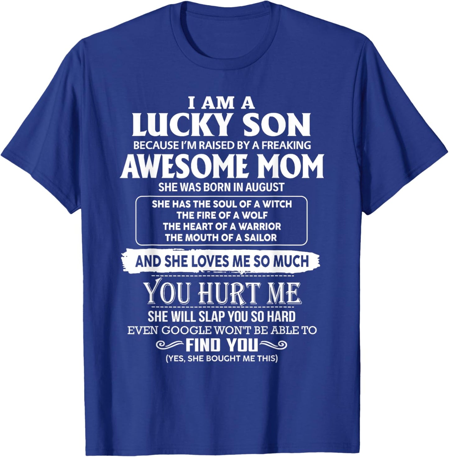 I'm A Lucky Son Of Awesome Mom She Was Born In August T-Shirt - T-Shirt | Royal
