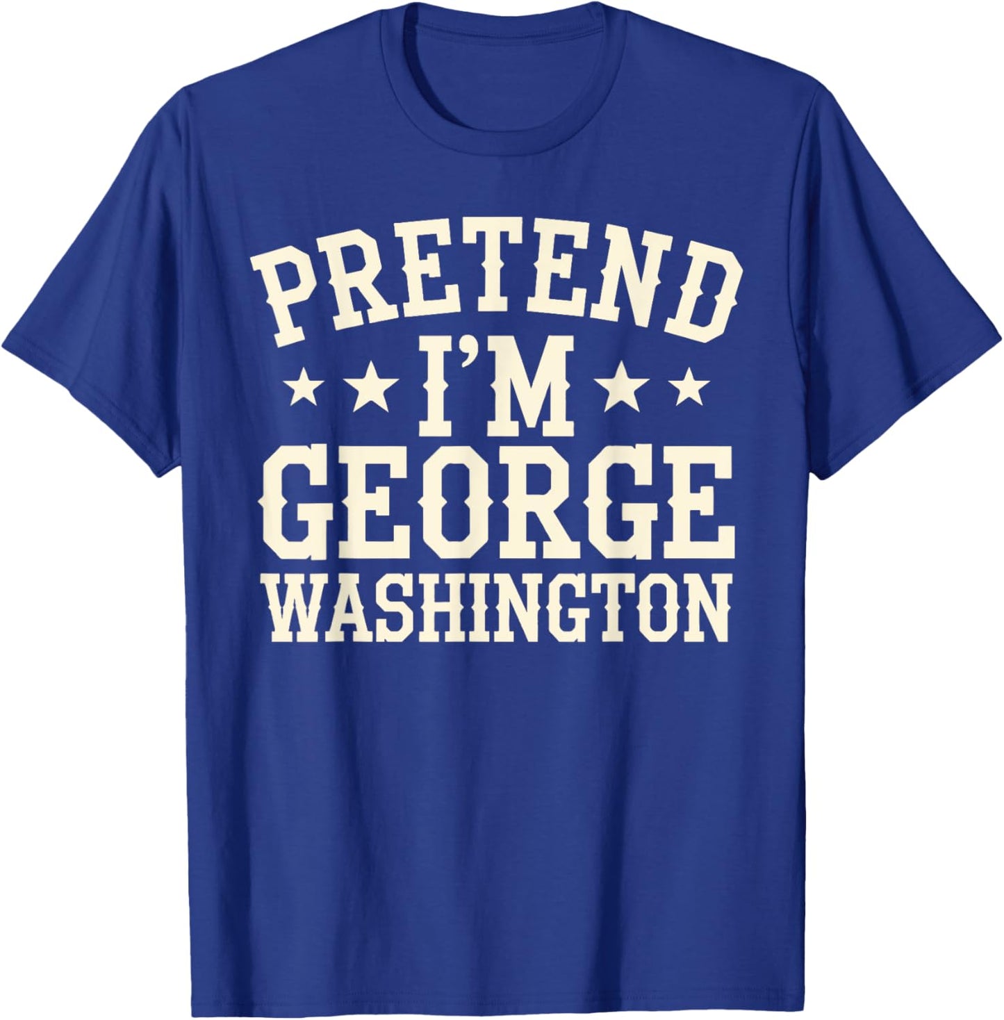 Pretend I'm George Washington Vintage Halloween Costume T-Shirt - T-Shirt | Royal