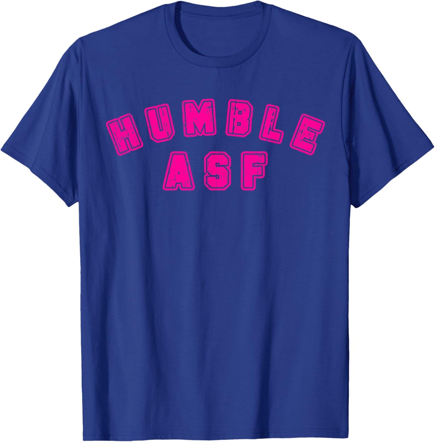 Funny Sarcastic Saying Vintage Varsity Humble Asf T-Shirt - T-Shirt | Royal
