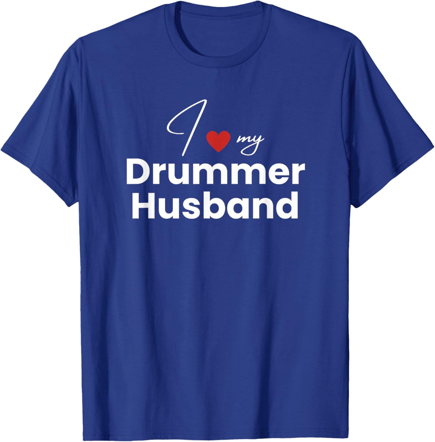 I Love My Drummer Husband Women's Heart Drummer T-Shirt - T-Shirt | Royal