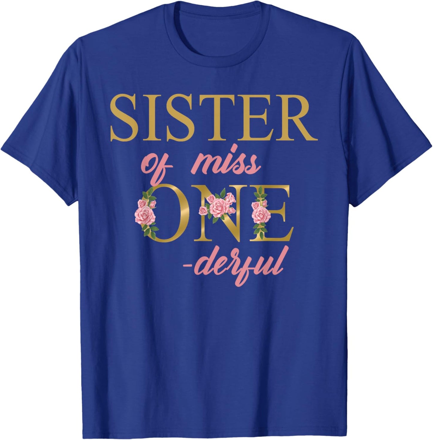 Sister of Miss Onederful 1st Birthday First One-Derful T-Shirt - T-Shirt | Royal