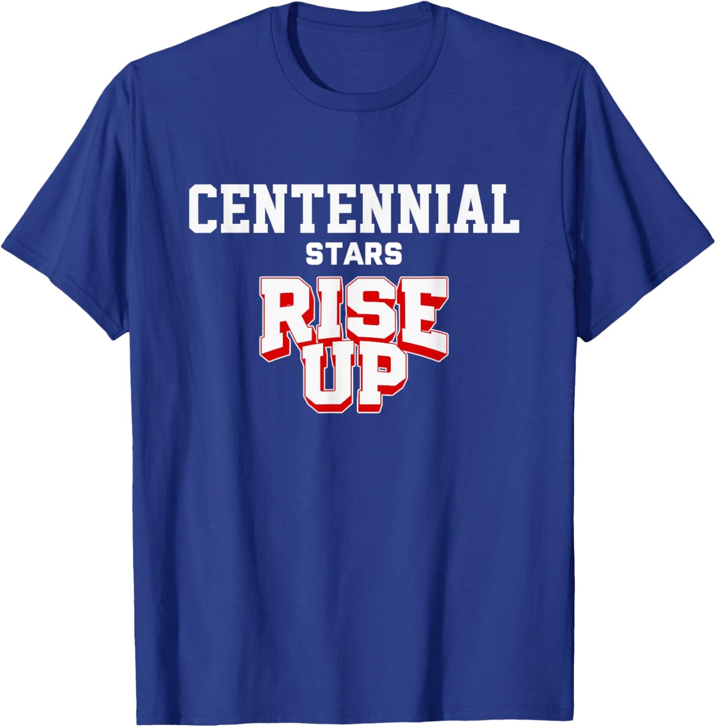 Centennial Stars Rise Up HS T-Shirt - T-Shirt | Royal