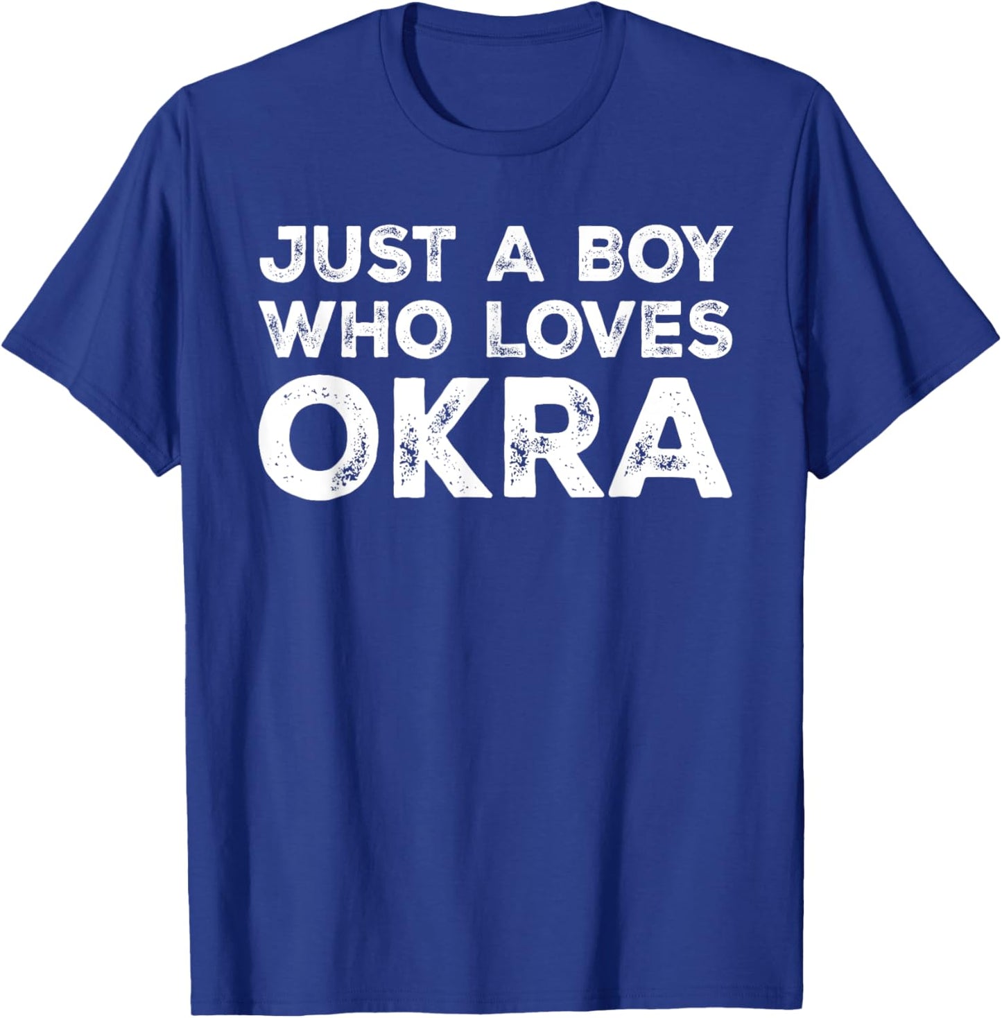Just A Boy Who Loves Okra, Okra Lover T-Shirt - T-Shirt | Royal