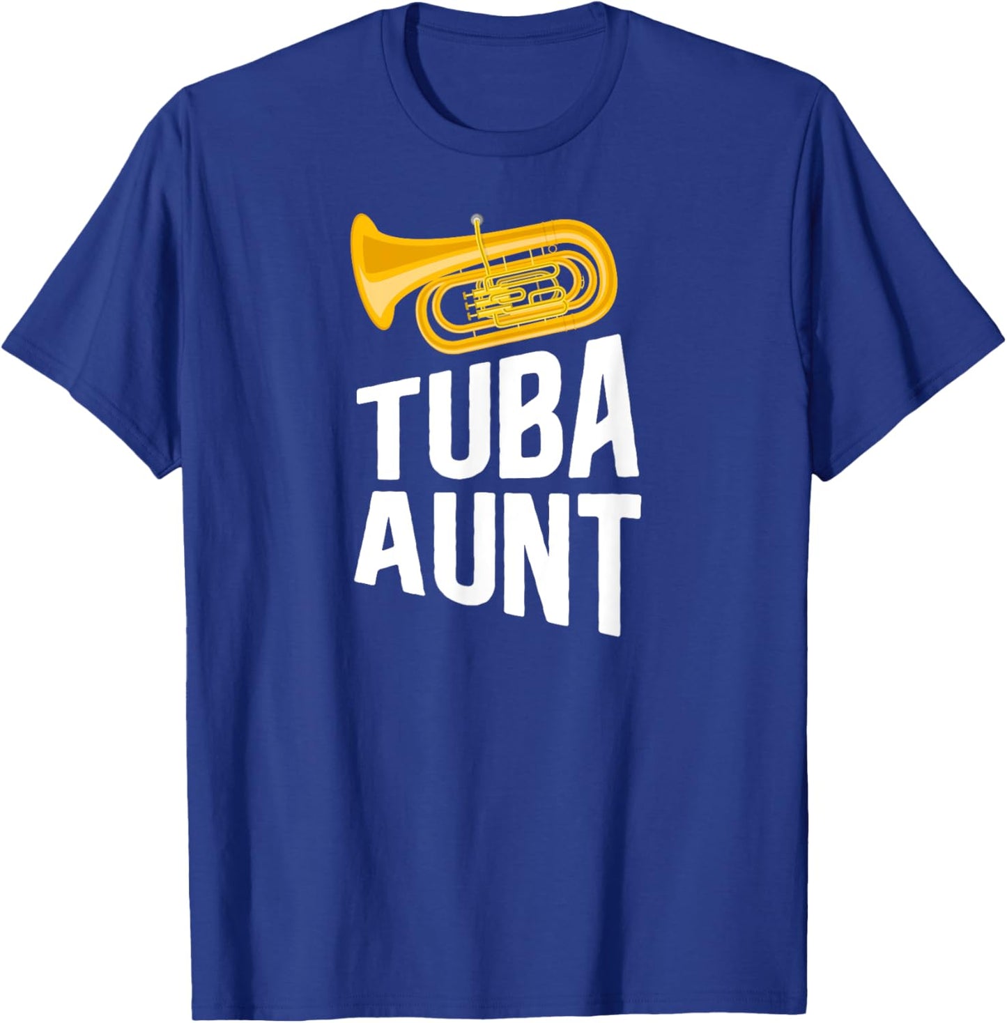 Tuba Aunt Of A Tuba Player Aunt Tuba Auntie Tubist Aunt T-Shirt - T-Shirt | Royal