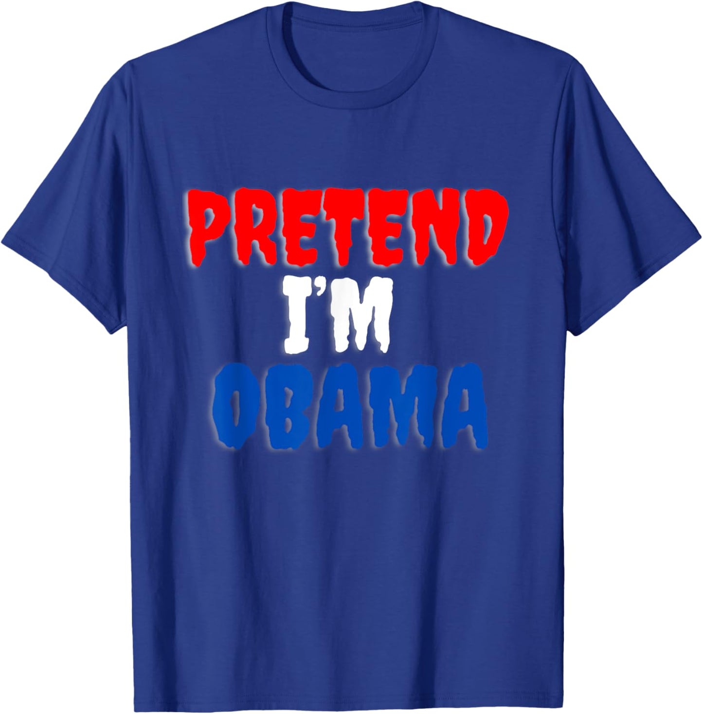 Pretend I'm Obama Halloween costume. T-Shirt - T-Shirt | Royal