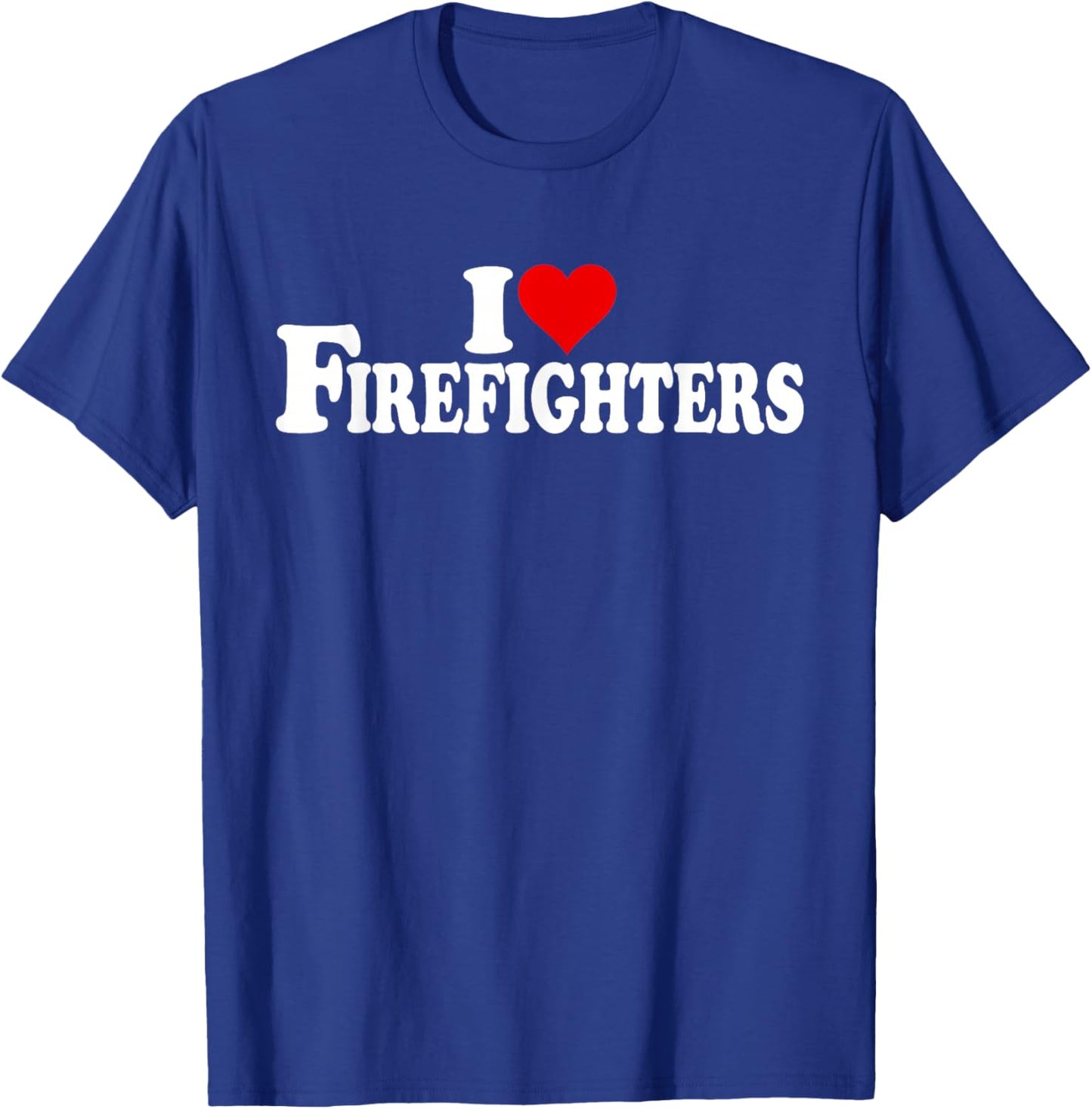 I Love Heart Firefighters Firemen Fire Department T-Shirt - T-Shirt | Royal
