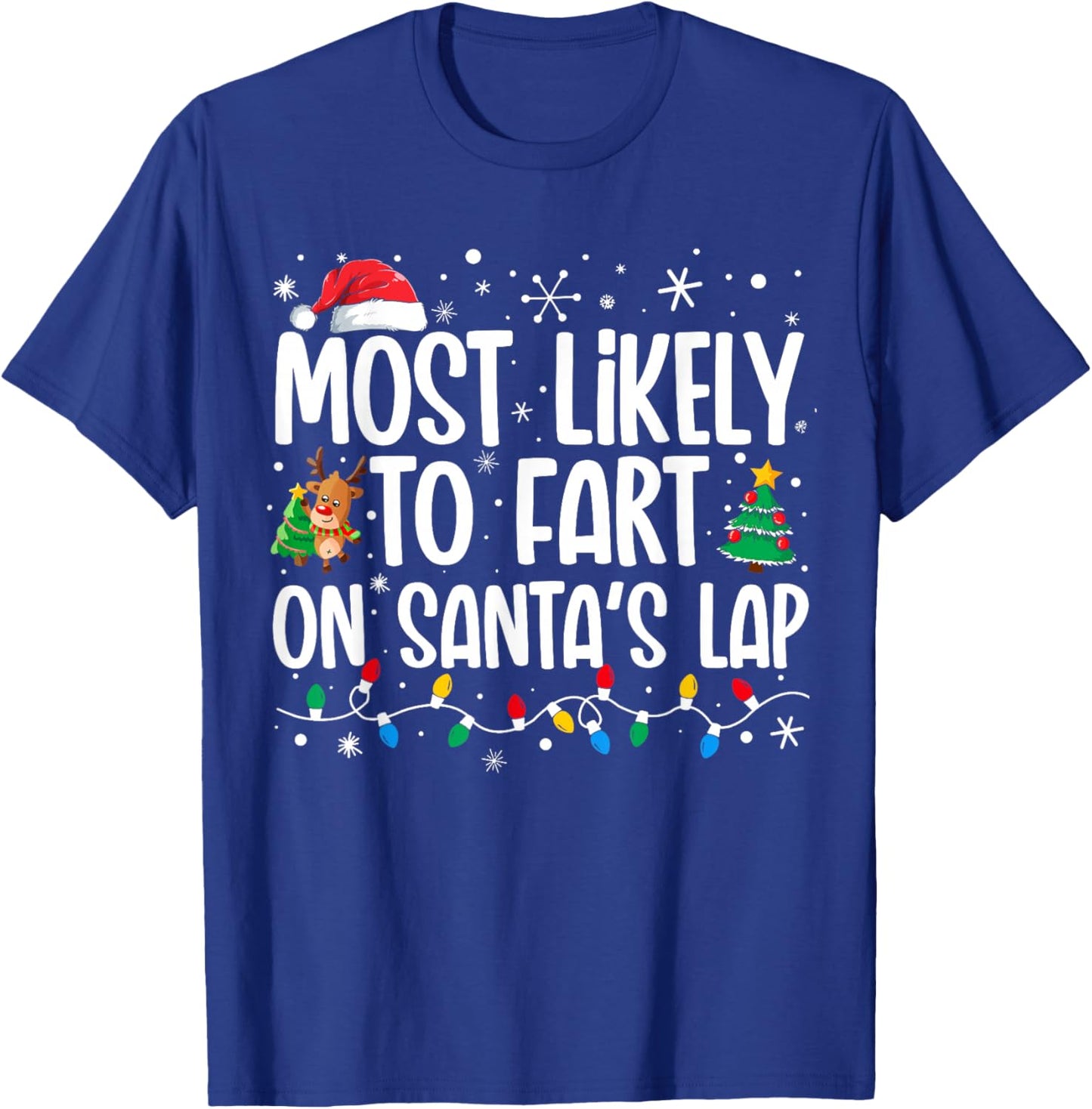 Most Likely To Fart On Santa's Lap Family Matching Christmas T-Shirt - T-Shirt | Royal