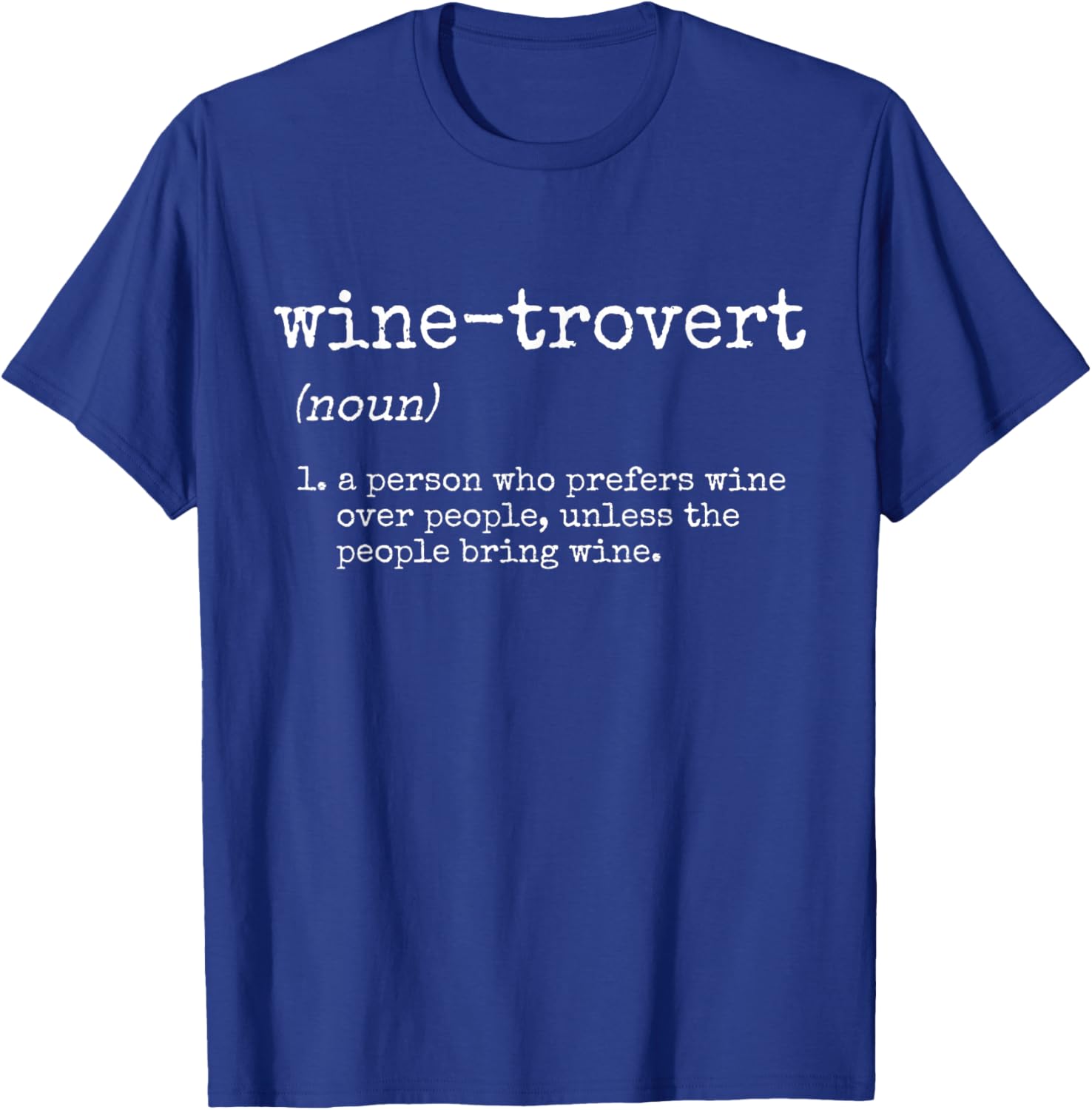 Funny Wine Gifts Women Men Wine-trovert Wine Drinker T-Shirt - T-Shirt | Royal
