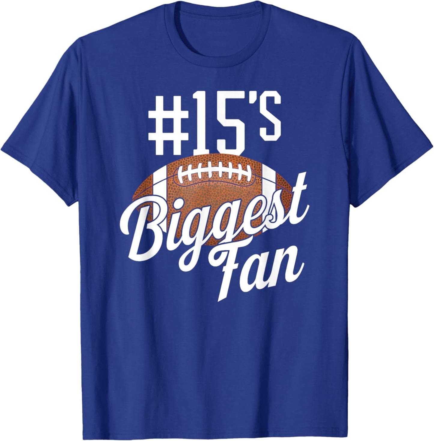 Number 15's Biggest Fan Football Mom Funny Woman Touchdown T-Shirt - T-Shirt | Royal
