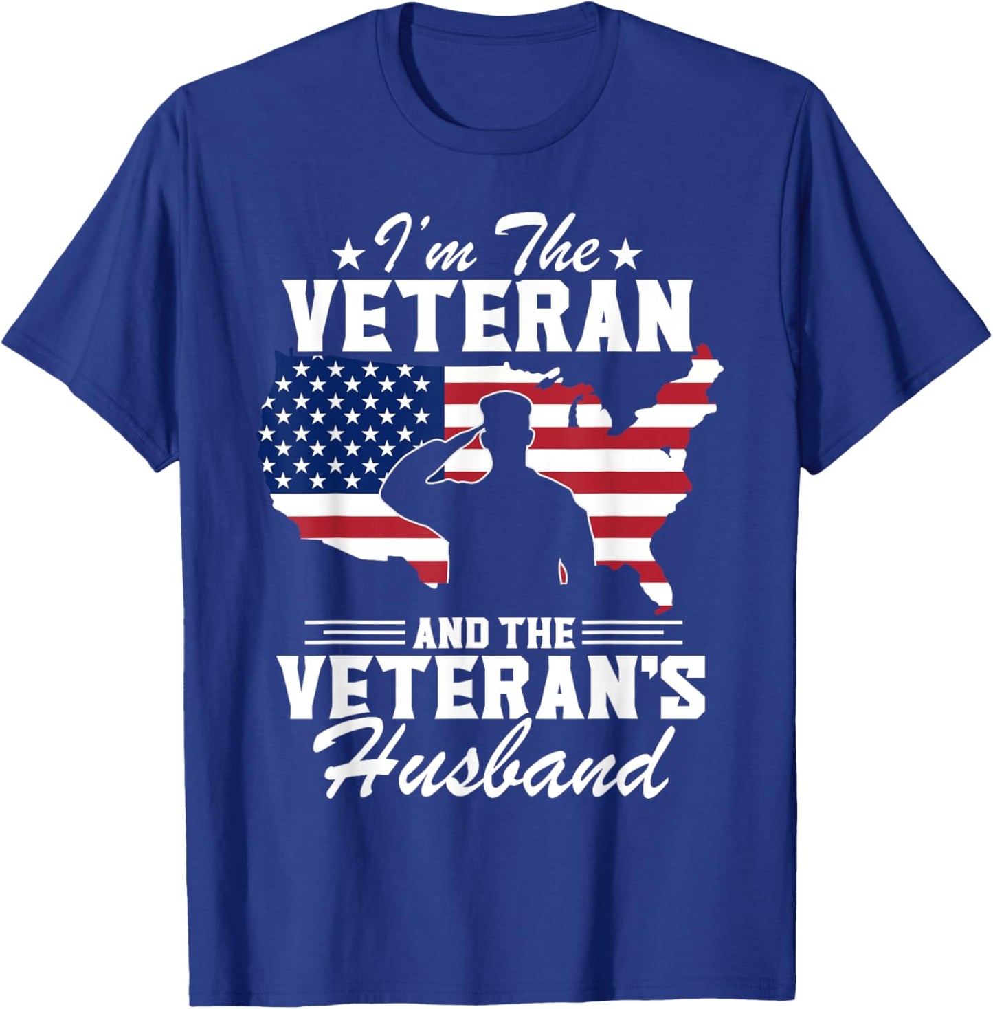 I'm Veteran And The Veteran's Husband Patriotic Veterans Day T-Shirt - T-Shirt | Royal