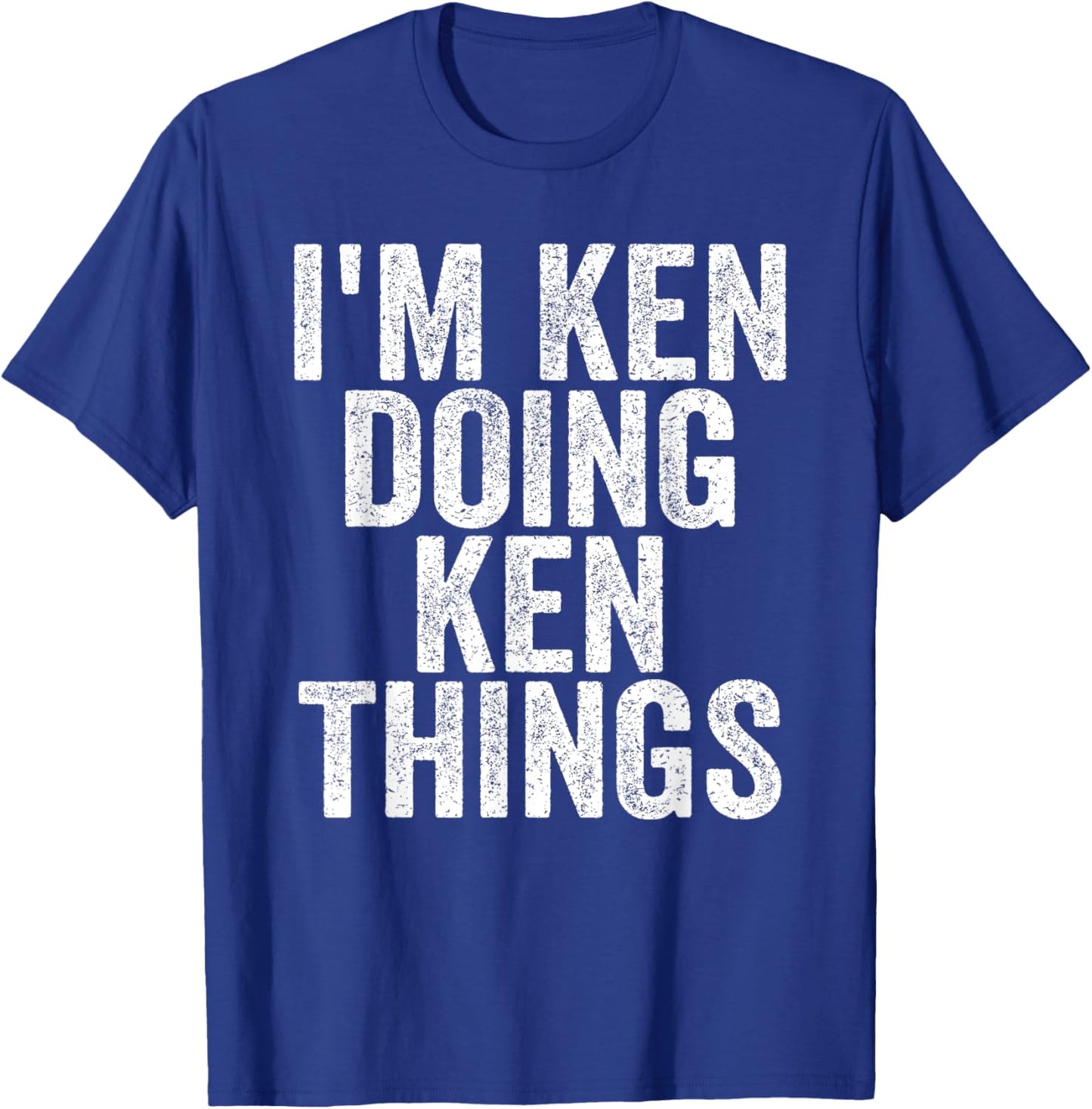 I'm Ken Doing Ken Things Funny Saying - -Adults, Kids - Black - Small - Short Sleeve T-Shirt - T-Shirt | Royal