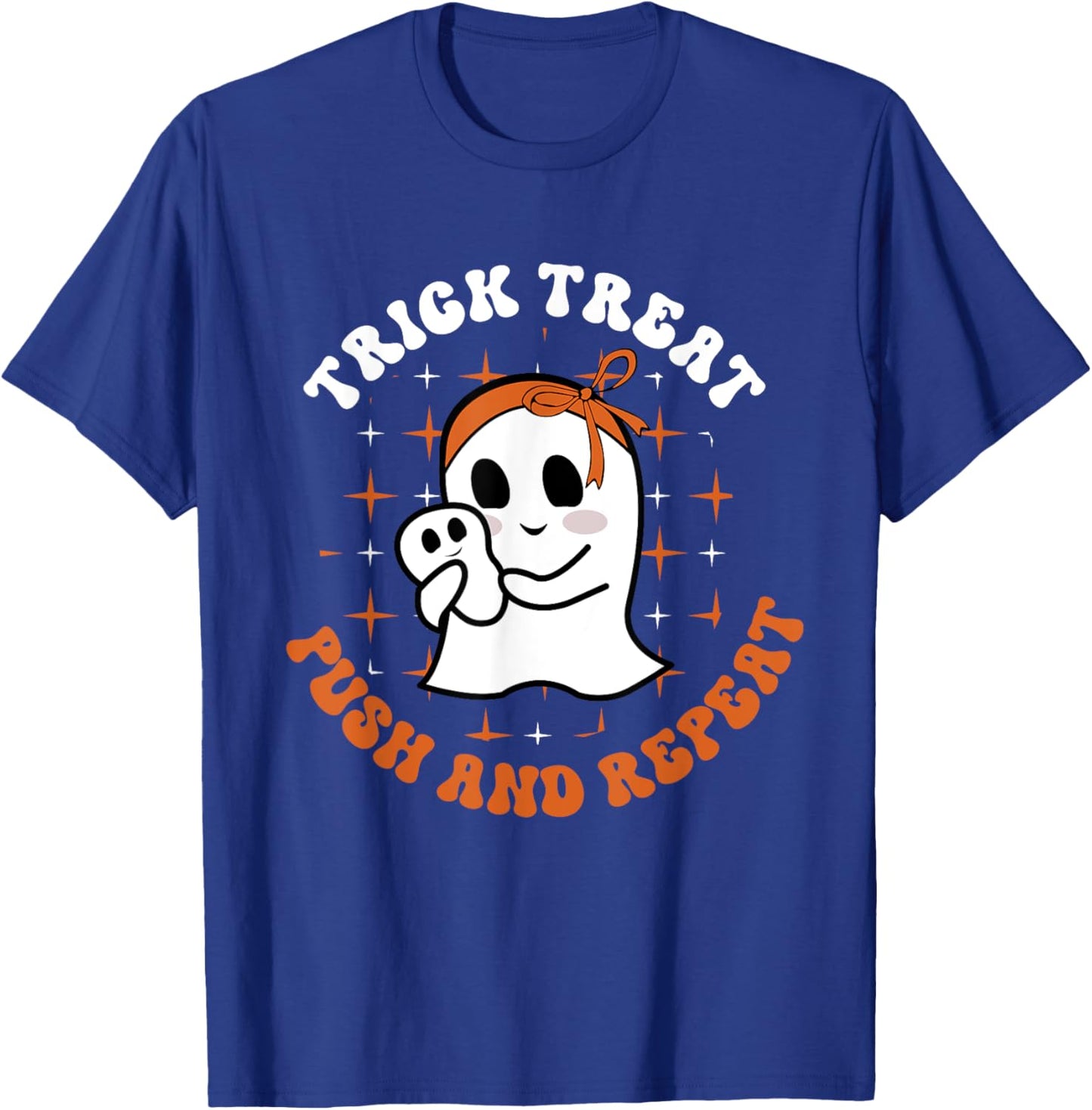 Trick Treat Push & Repeat, Labor & Delivery Nurse Halloween T-Shirt - T-Shirt | Royal