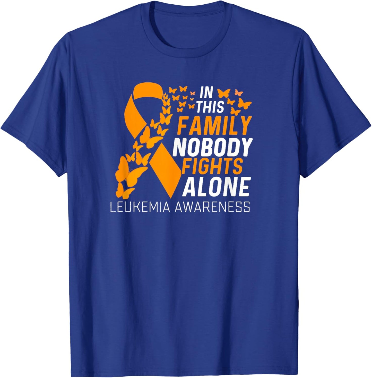 In this family No fighting alone Leukemia Awareness 2026 T-Shirt - T-Shirt | Royal