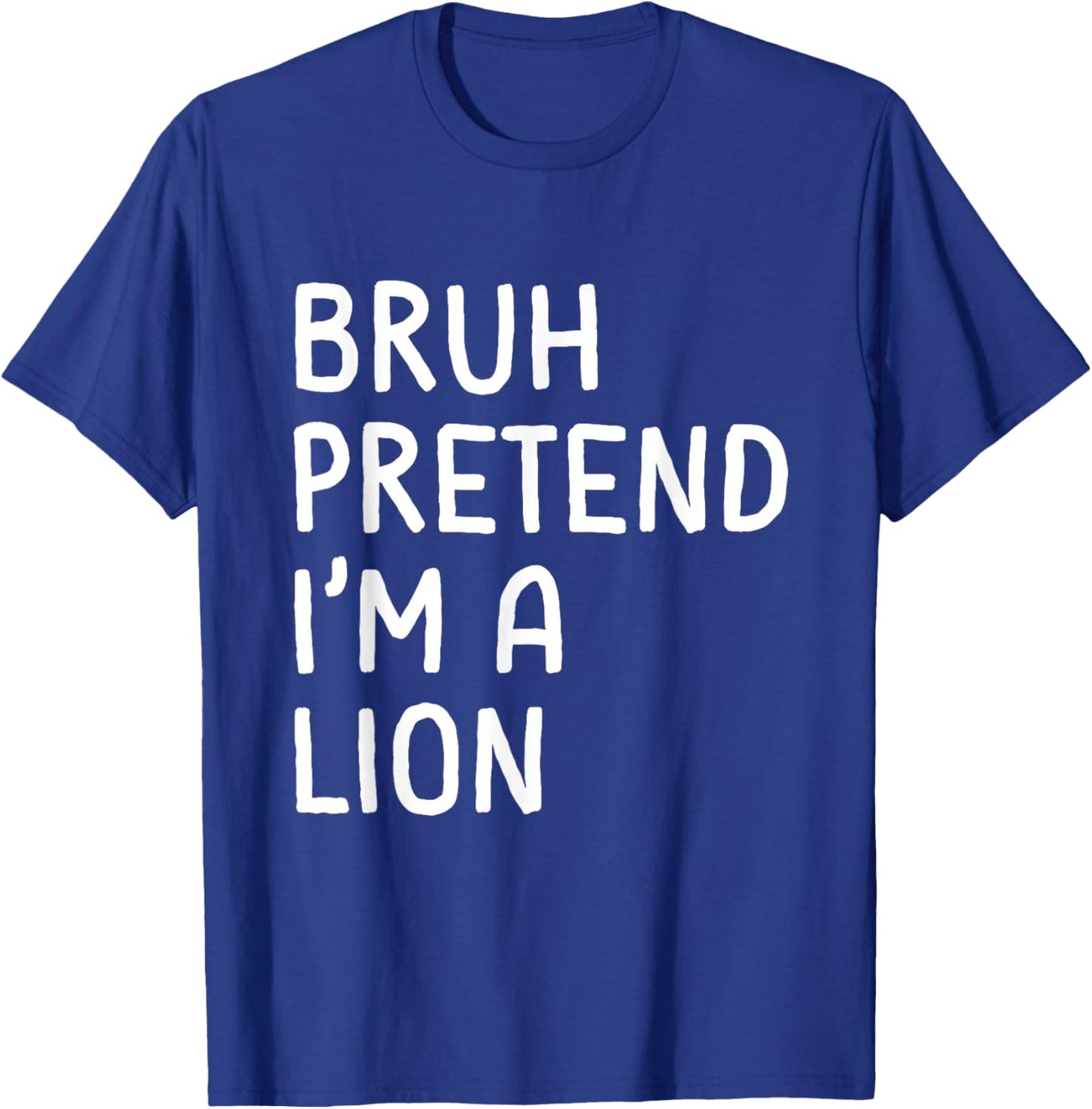 Bruh Pretend I'm a Lion Funny Matching Halloween T-Shirt - T-Shirt | Royal