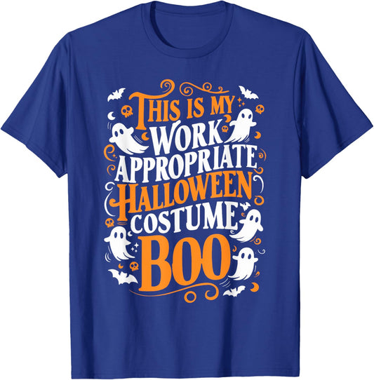 This is My Work Appropriate Halloween Costume Boo Ghost T-Shirt - T-Shirt | Royal