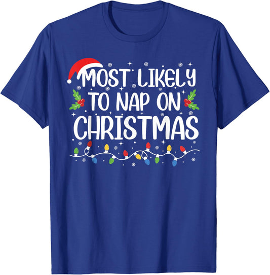 Most Likely To Nap On Christmas Funny Family Matching T-Shirt - T-Shirt | Royal
