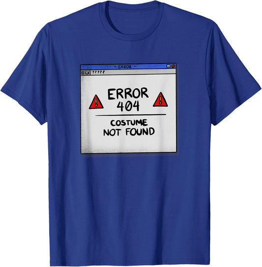Error 404 Costume Not Found Lazy Halloween Costume Funny T-Shirt - T-Shirt | Royal