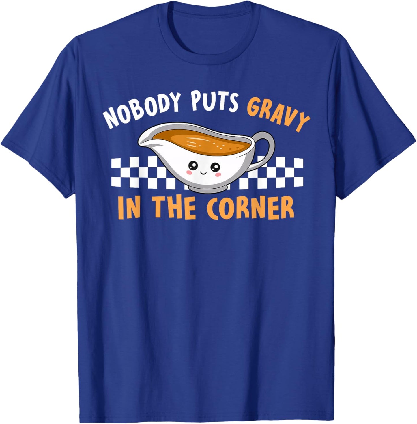 Funny Thanksgiving Humor , -Adults, Kids, Black, Small, Short Sleeve T-Shirt - T-Shirt | Royal