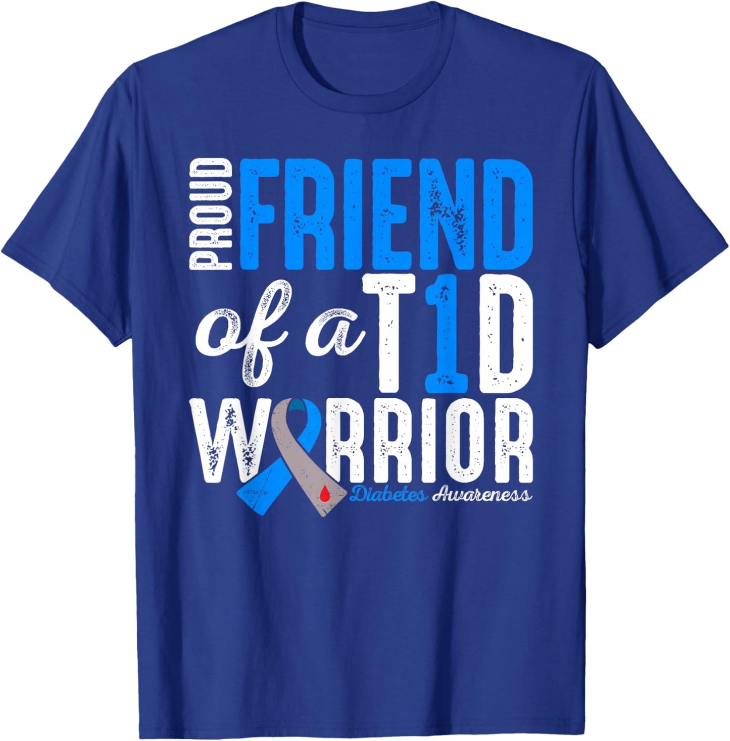 Proud Friend Of A T1D Warrior Type 1 Diabetes Awareness Kids T-Shirt - T-Shirt | Royal