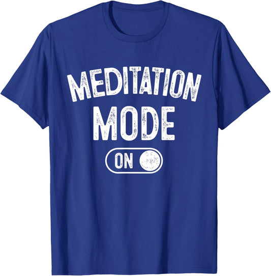 Meditation Mode On Funny Zen Master Gift Meditator Yogi T-Shirt - T-Shirt | Royal