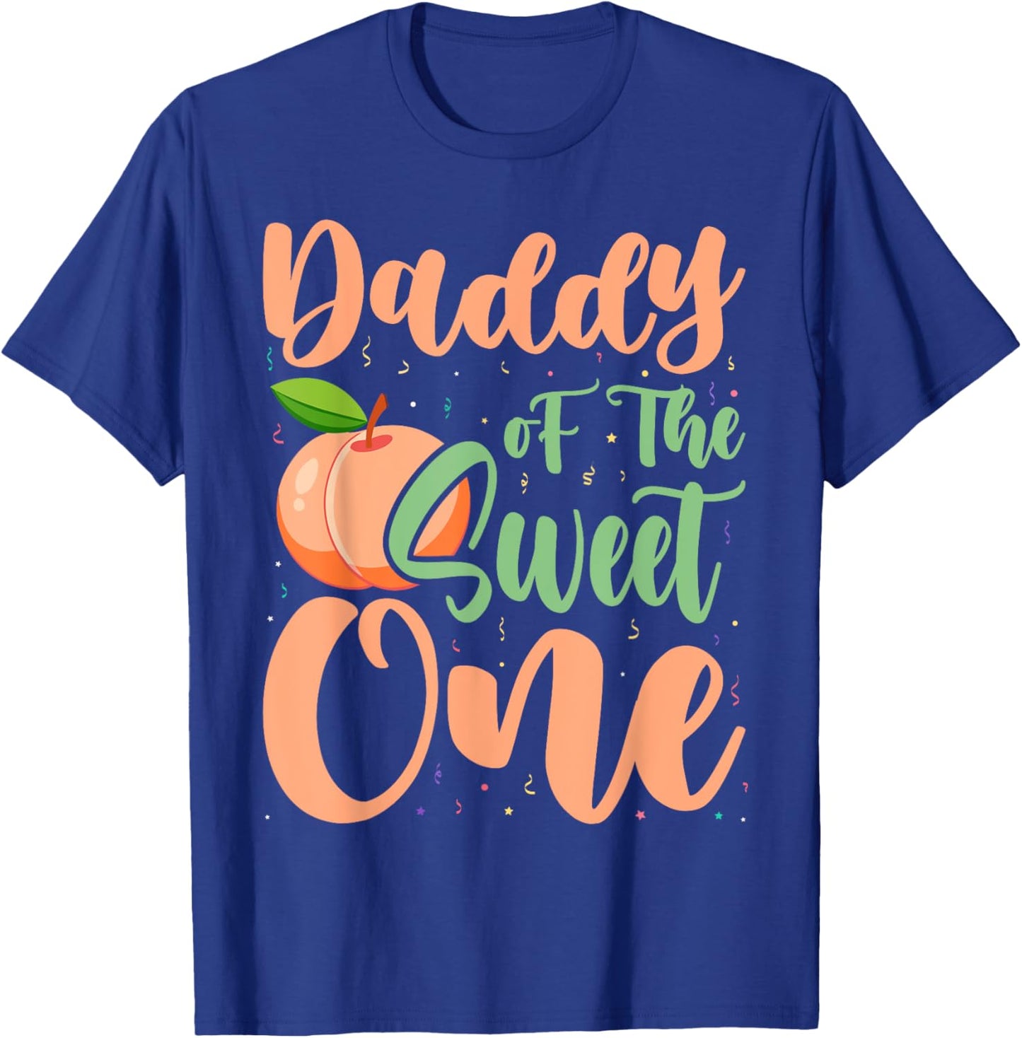 Daddy of The Sweet One Peach 1st Birthday on Peach T-Shirt - T-Shirt | Royal