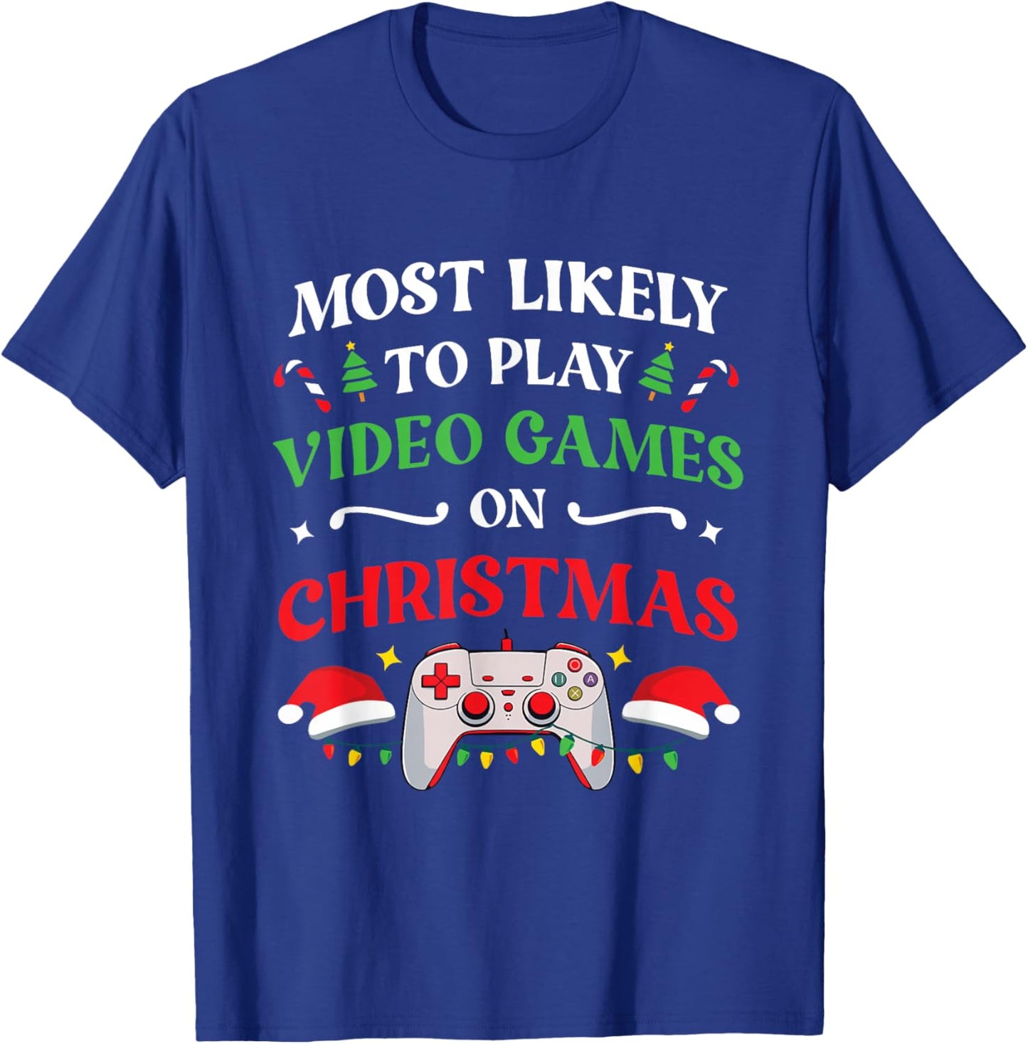 Most Likely To Play Video Games On Christmas Family Matching T-Shirt - T-Shirt | Royal