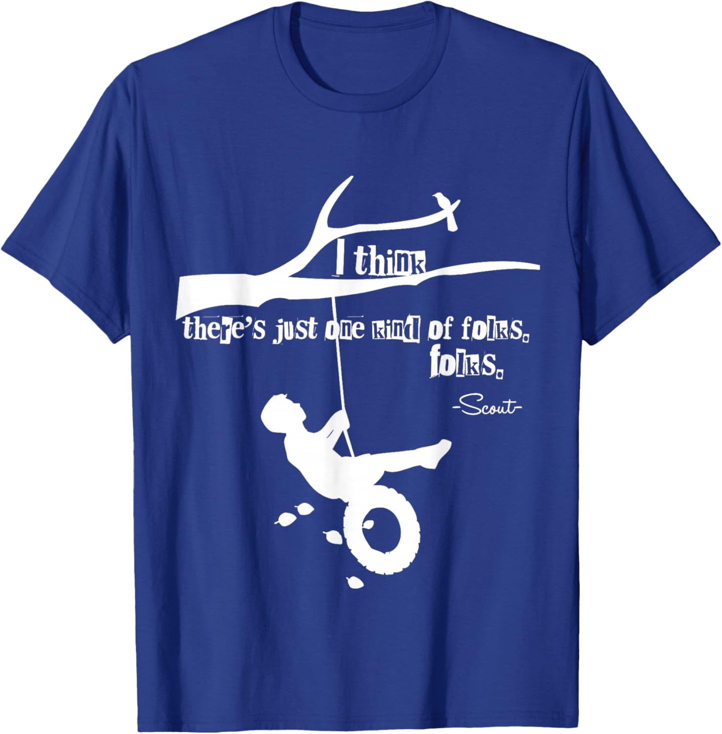 To Kill A Mockingbird Quote T-Shirt - T-Shirt | Royal