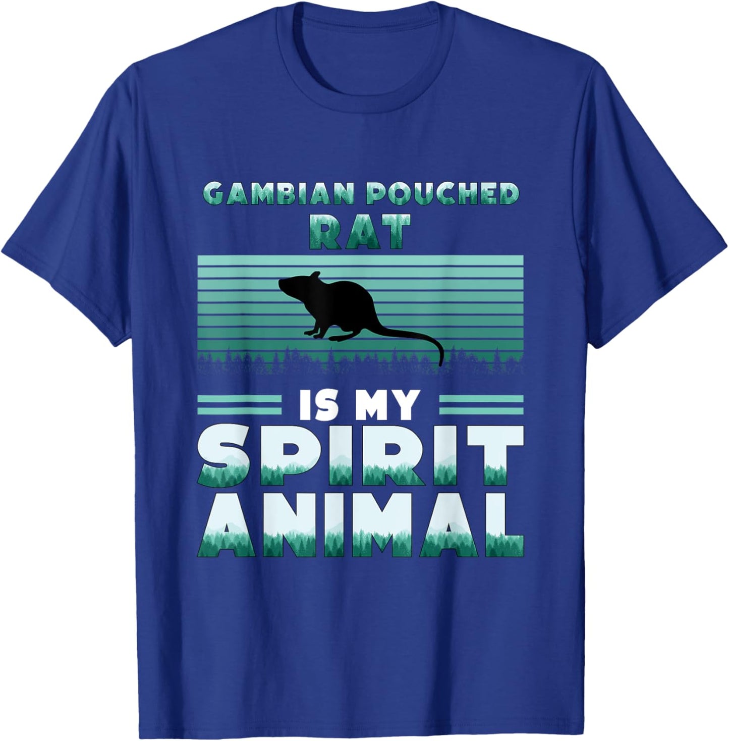 Gambian Pouched Rat is my Spirit Animal African Rat T-Shirt - T-Shirt | Royal