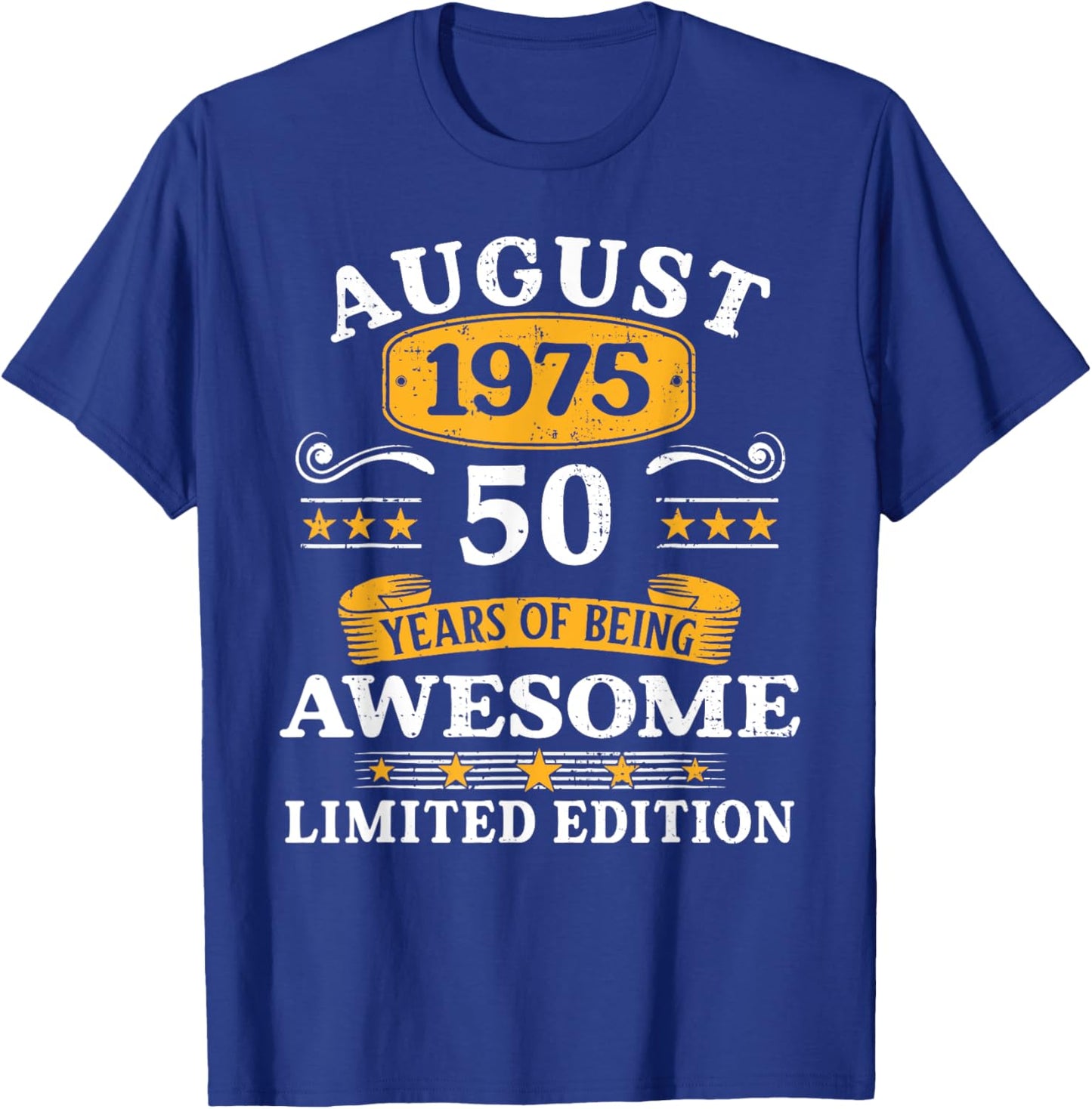50 Years Old Awesome Since August 1975 50th Birthday Gifts T-Shirt - T-Shirt | Royal