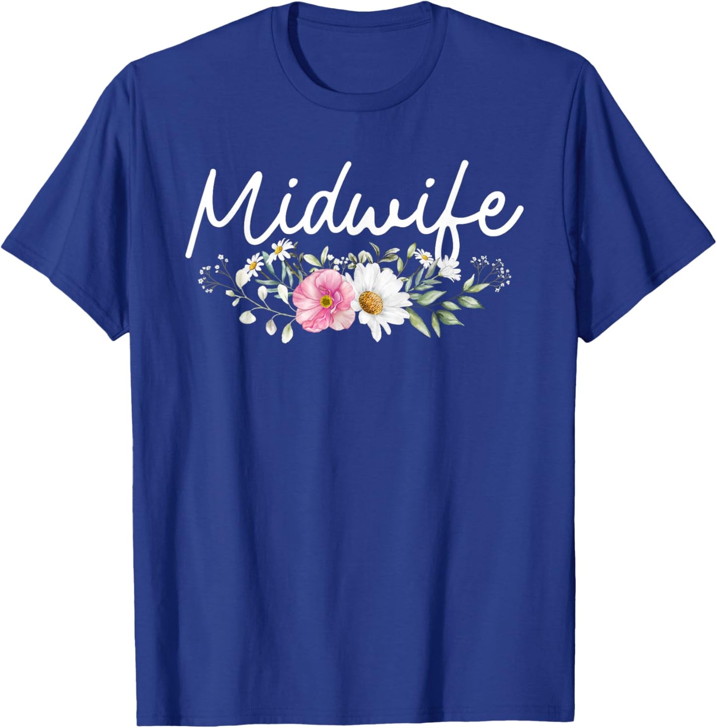 Midwife Art Midwifery Labor And Delivery Midwife T-Shirt - T-Shirt | Royal