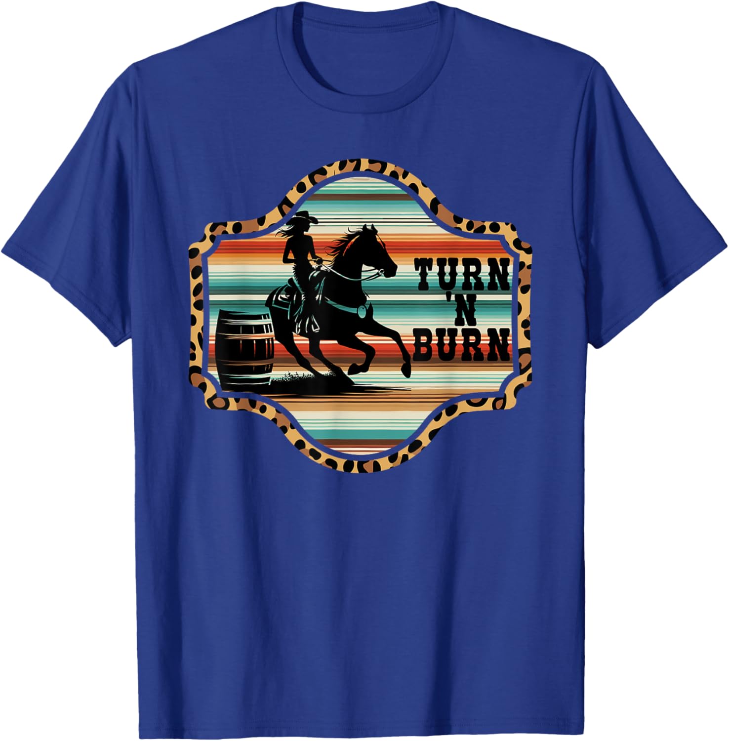 Barrel racing rodeo cowboy serape mexico horse Turn 'n burn T-Shirt - T-Shirt | Royal
