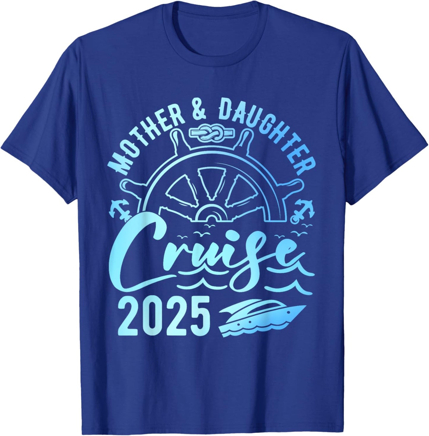 Mother Daughter Cruise 2025 Vacation Cruise Ship Trip 2025 T-Shirt - T-Shirt | Royal