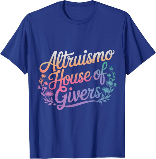 Altruismo House Of Givers - -Adult, Educators, Students, Altruistic Individuals - Black - Small - Short Sleeve - Modern - - Polyester 100% T-Shirt - T-Shirt | Royal