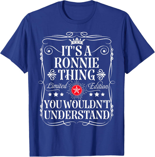 Ronnie Name Its A Ronnie Thing You Wouldn't Understand T-Shirt - T-Shirt | Royal