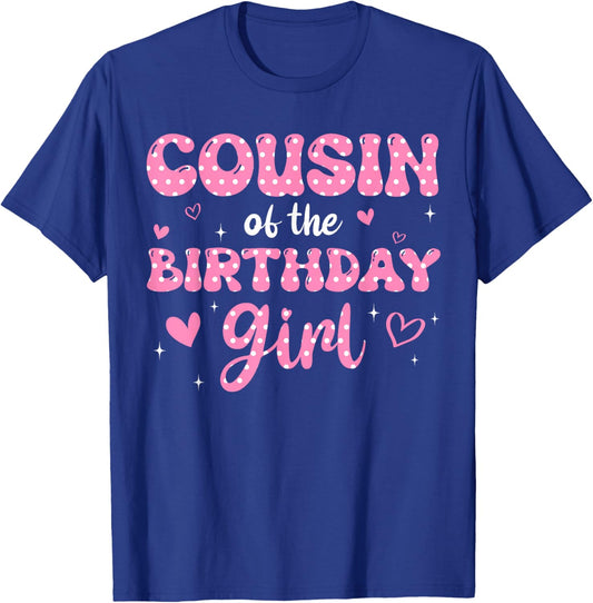 Cousin Of The Birthday Pink Girl Matching Family T-Shirt - T-Shirt | Royal