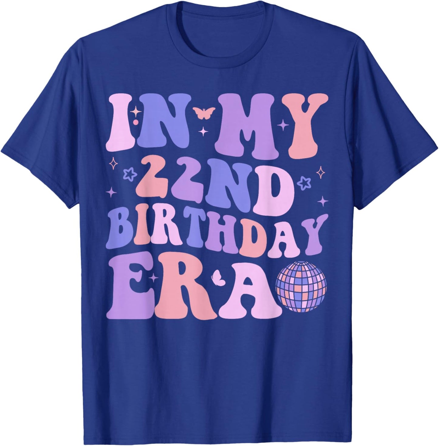 In My 22nd Birthday Era Girl Boy 22 years Old Birthday 22nd T-Shirt - T-Shirt | Royal
