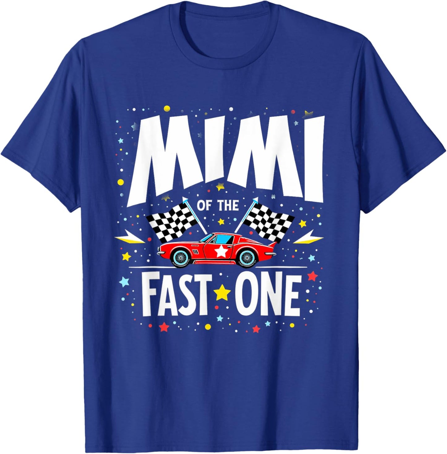 Car Racing 1st Birthday Grandma Mimi Of The Fast One T-Shirt - T-Shirt | Royal