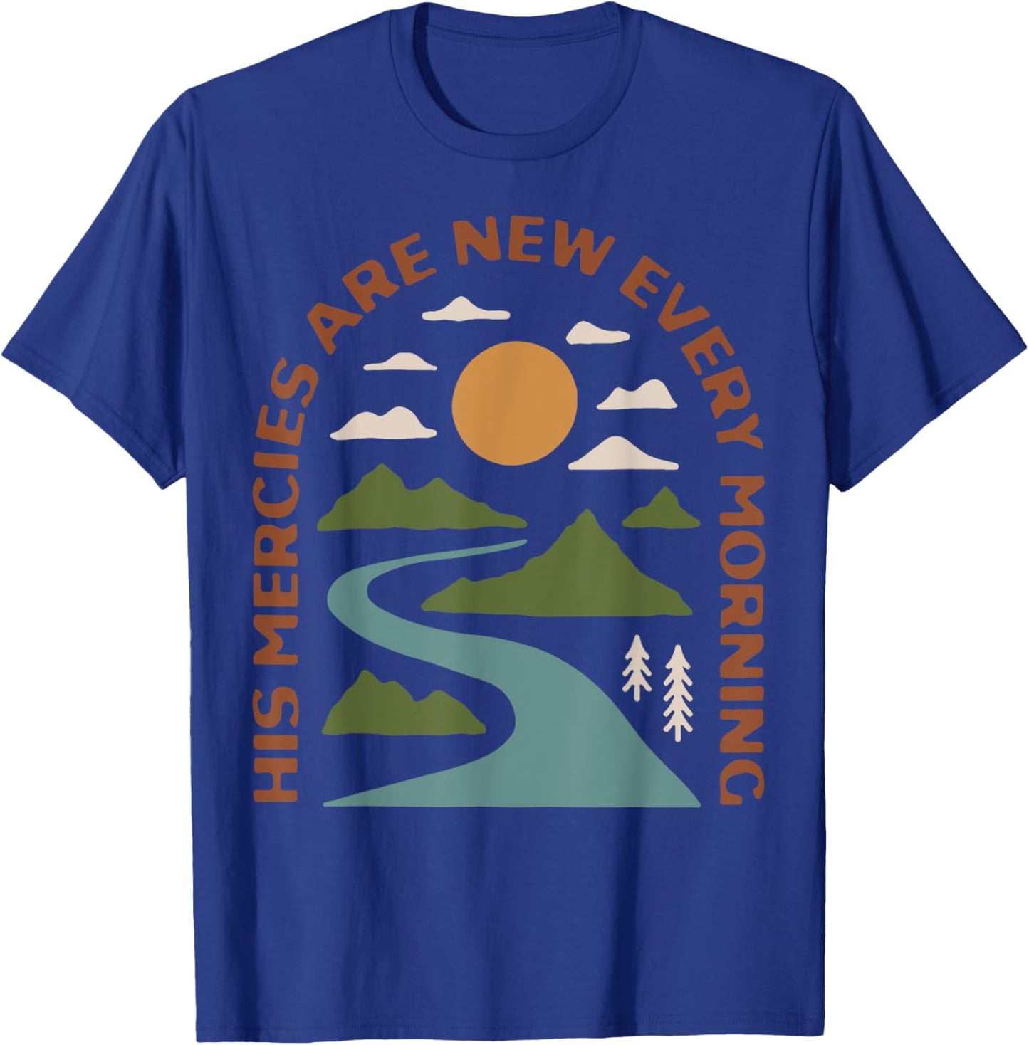 His Mercies Are New Every Morning T-Shirt - T-Shirt | Royal