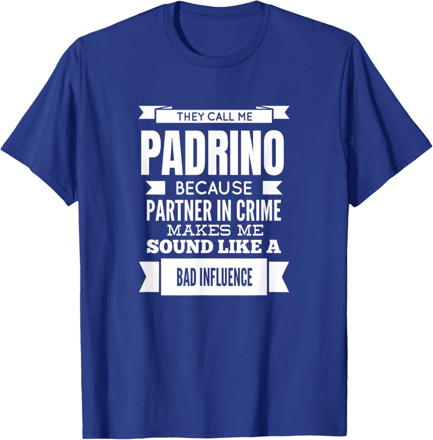 They Call Me Padrino Spain Spanish Godfather T-Shirt - T-Shirt | Royal
