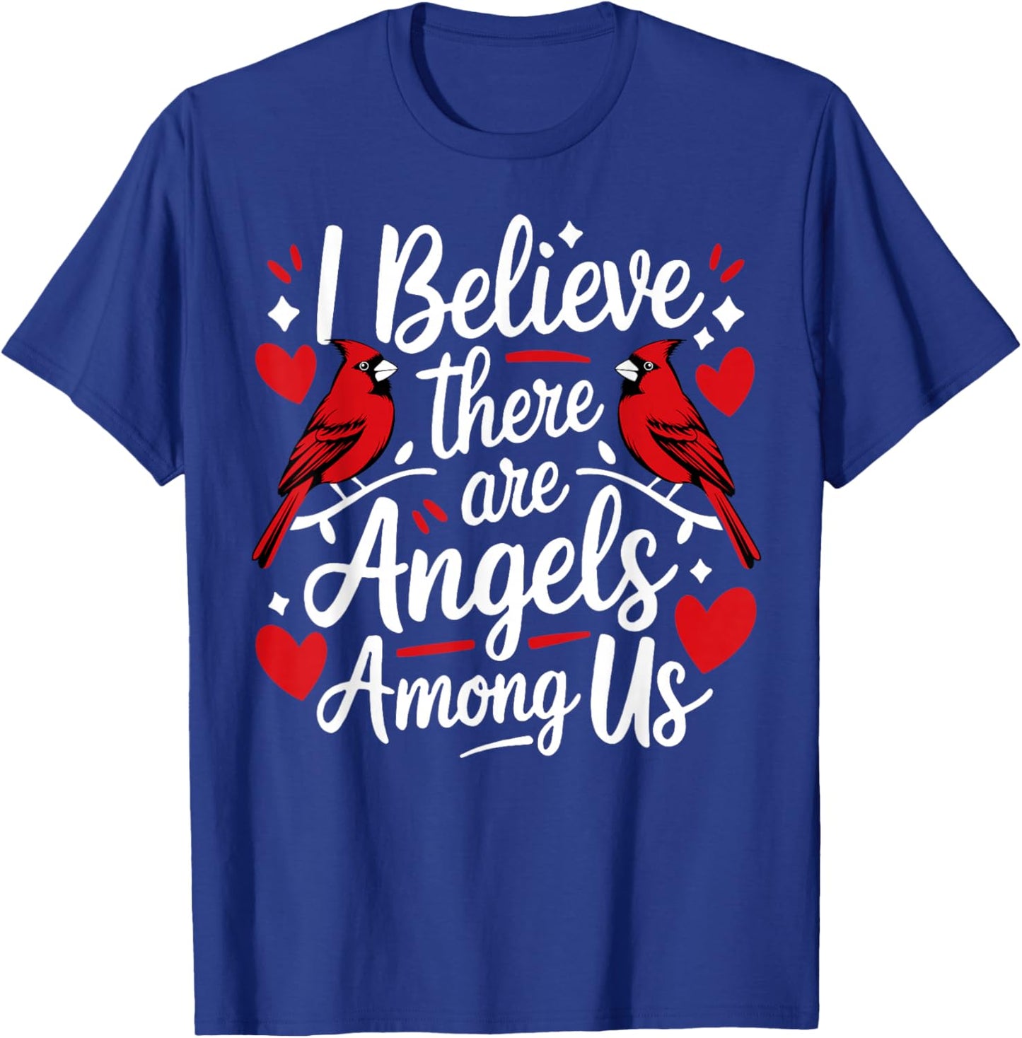 I believe There Are Angels Among Us T-Shirt - T-Shirt | Royal