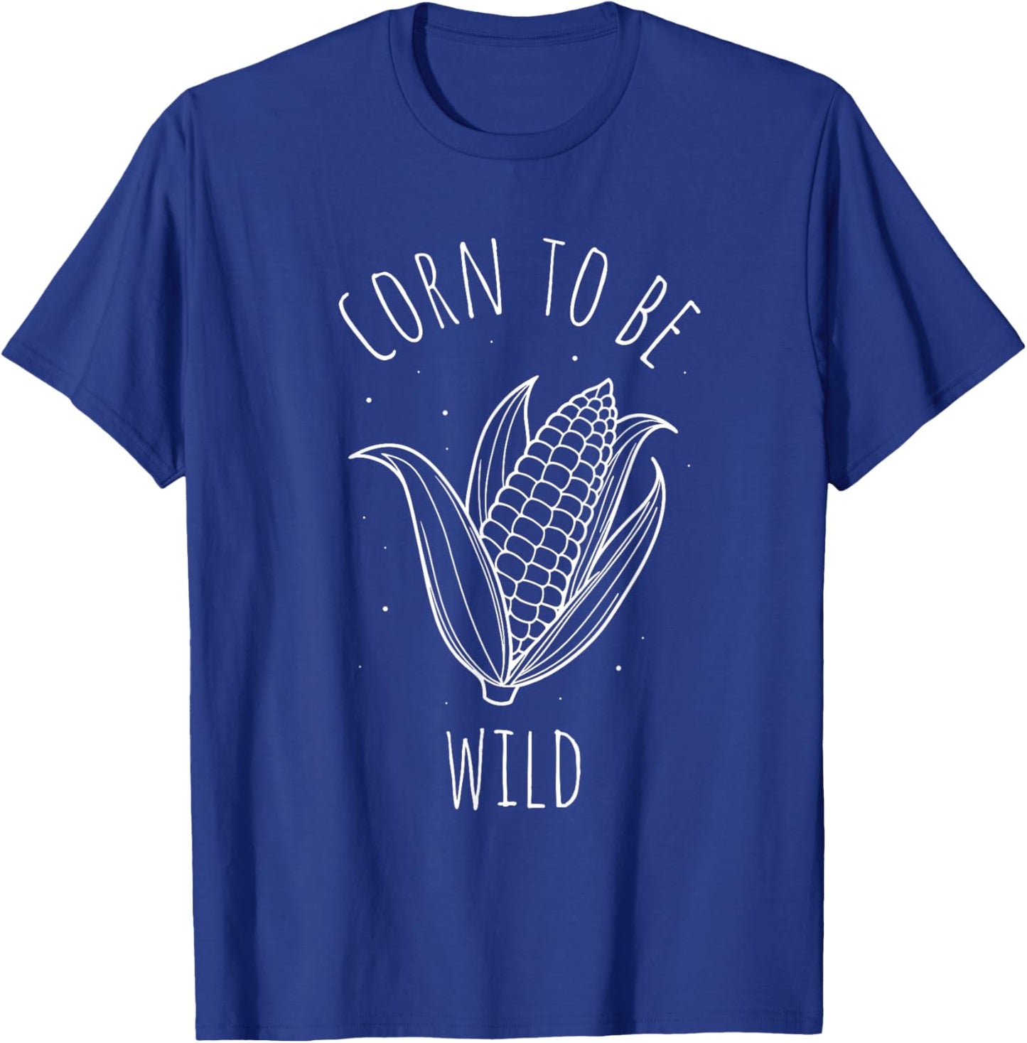 Corn TO BE WILD Corn On The Cob Costume Funny Design T-Shirt - T-Shirt | Royal